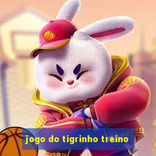 jogo do tigrinho treino